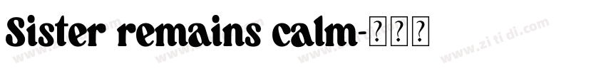 Sister remains calm字体转换